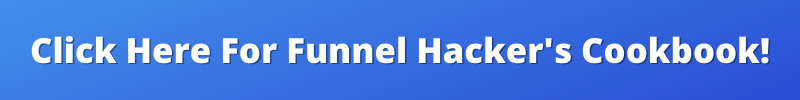 Click above to preview and to claim access to The Funnel Hacker’s Cookbook. The link is my affiliate link, and I therefore may earn a commission if you click.