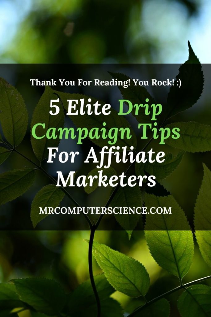 5 Elite Email Drip Campaign Tips For Affiliate Marketers