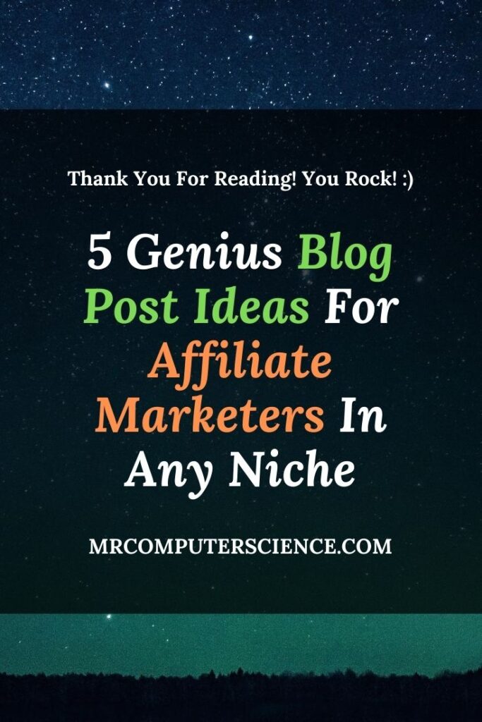 5 Genius Blog Post Topic Ideas For Affiliate Marketers In Nearly Any Niche