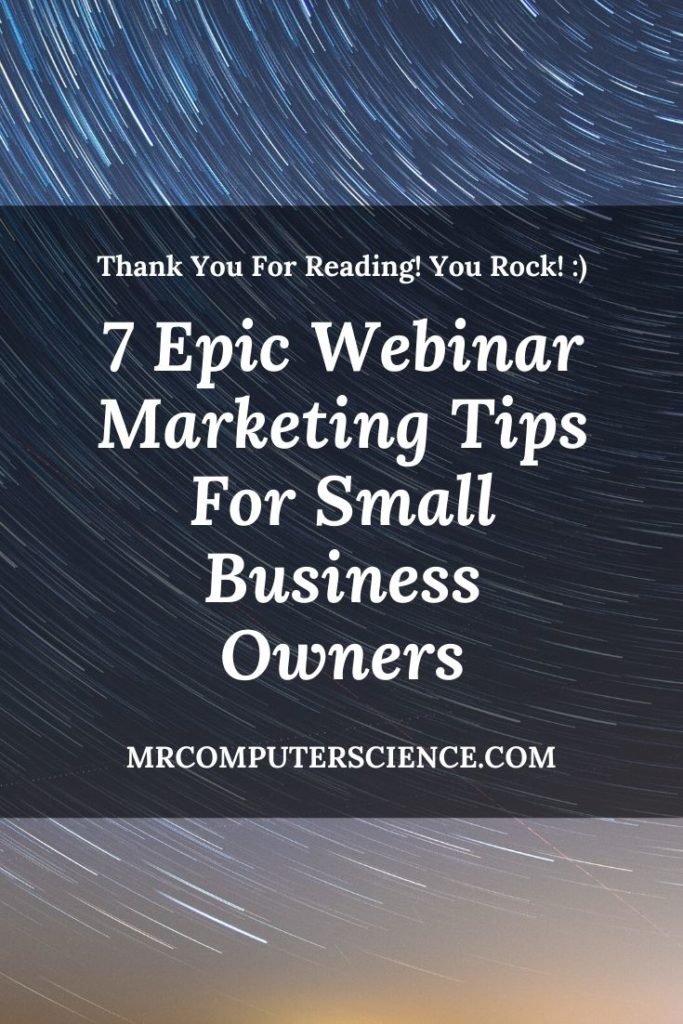 7 Epic Webinar Marketing Tips For Small Business Owners