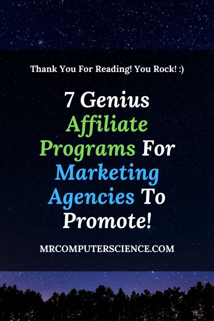 7 Genius Affiliate Programs For Marketing Agencies To Promote!